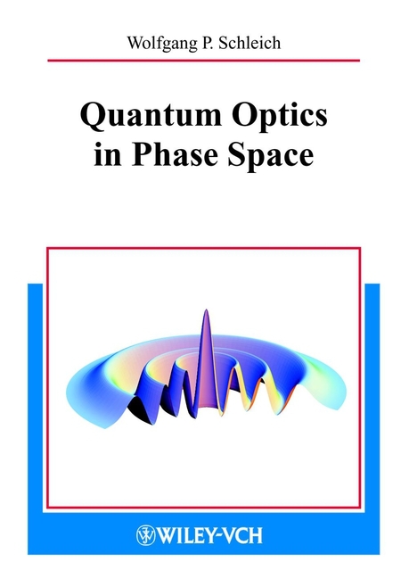 Schleich, Wolfgang P. - Quantum Optics in Phase Space, ebook