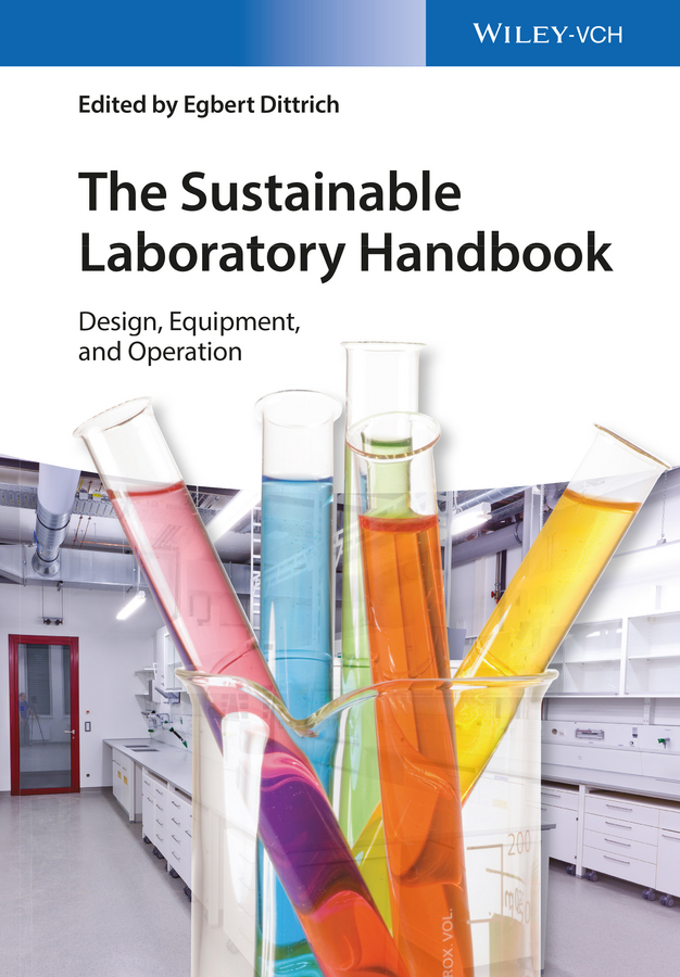 Dittrich, Egbert - The Sustainable Laboratory Handbook: Design, Equipment, Operation, ebook