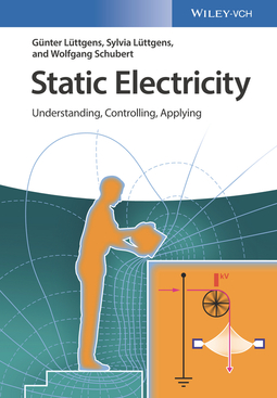 Lüttgens, Günter - Static Electricity: Understanding, Controlling, Applying, ebook