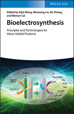 Cai, Weiwei - Bioelectrosynthesis: Principles and Technologies for Value-Added Products, e-bok