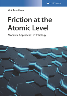 Hirano, Motohisa - Friction at the Atomic Level: Atomistic Approaches in Tribology, e-kirja