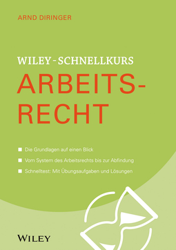 Diringer, Arnd - Wiley-Schnellkurs Arbeitsrecht, e-kirja