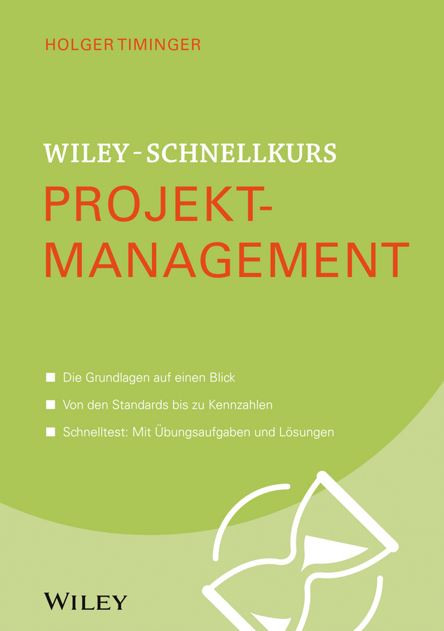 Timinger, Holger - Wiley-Schnellkurs Projektmanagement, e-kirja