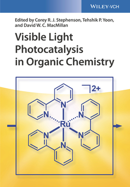 Stephenson, Corey R.J. - Visible Light Photocatalysis in Organic Chemistry, ebook
