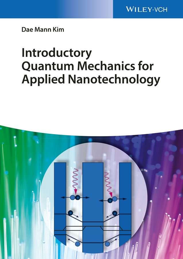 Kim, Dae Mann - Introductory Quantum Mechanics for Applied Nanotechnology, ebook