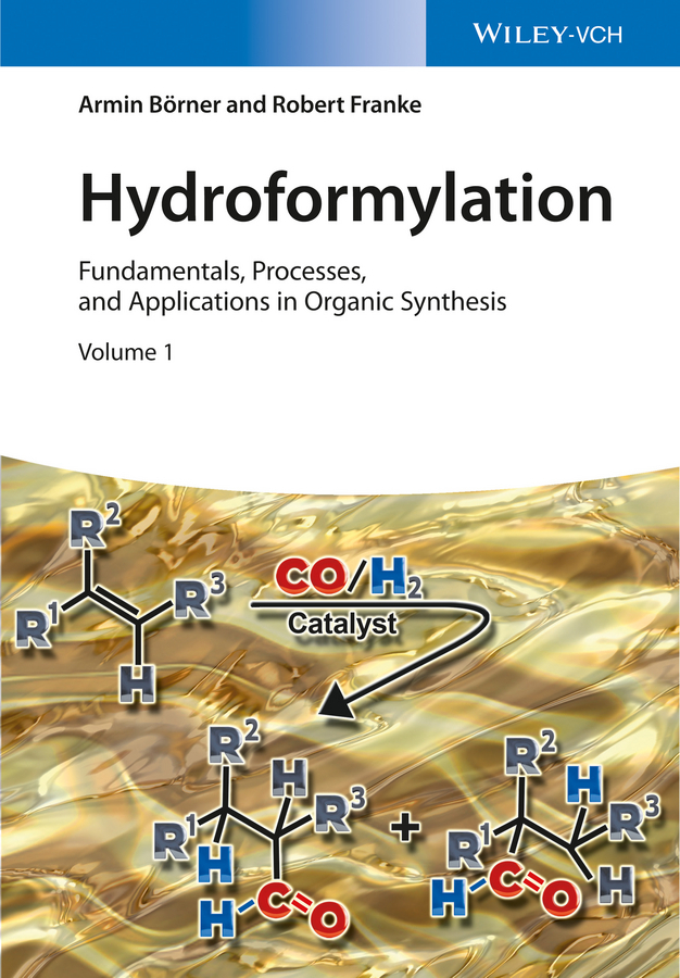 Börner, Armin - Hydroformylation: Fundamentals, Processes, and Applications in Organic Synthesis, 2 Volumes, ebook