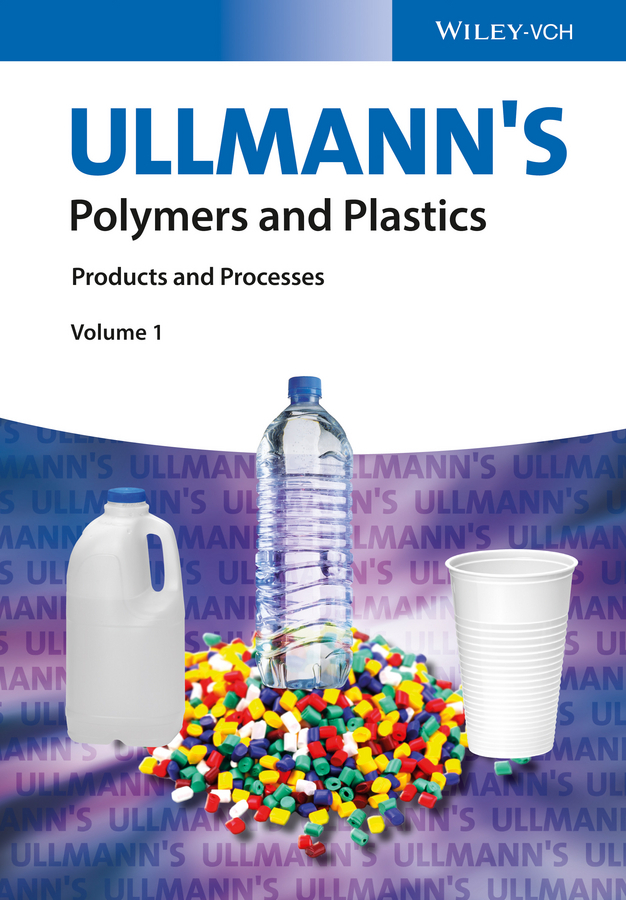  - Ullmann's Polymers and Plastics: Products and Processes, ebook