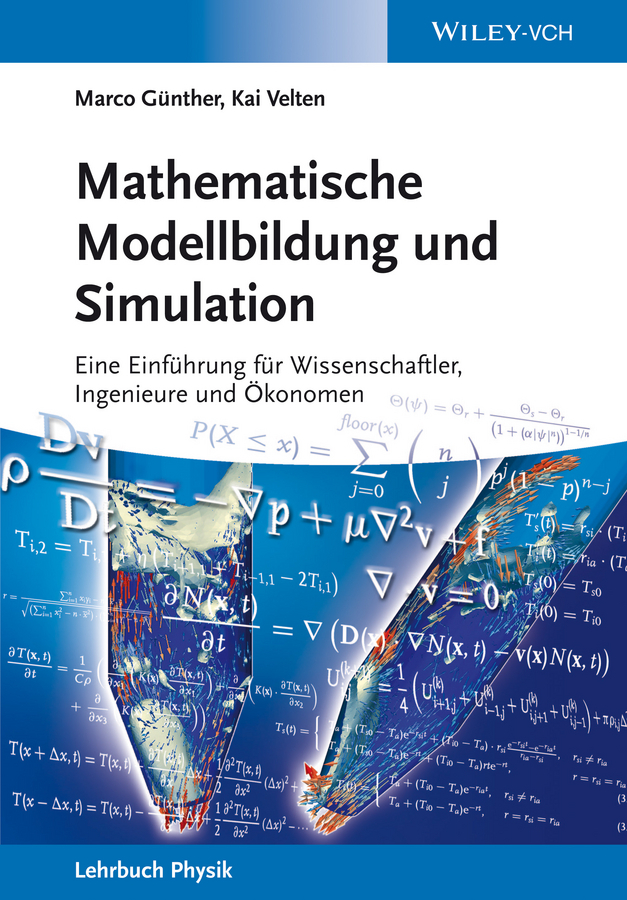 Günther, Marco - Mathematische Modellbildung und Simulation: Eine Einführung für Wissenschaftler, Ingenieure und Ökonomen, ebook