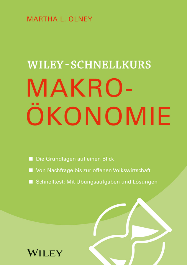 Olney, Martha L. - Wiley Schnellkurs Makroökonomie, e-kirja