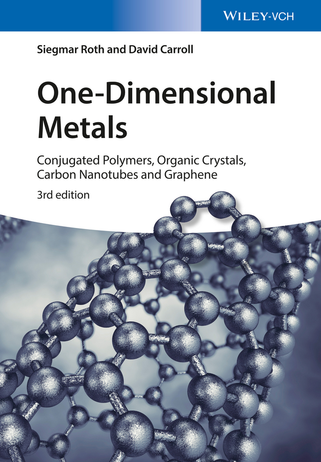 Roth, Siegmar - One-Dimensional Metals: Conjugated Polymers, Organic Crystals, Carbon Nanotubes and Graphene, ebook
