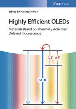 Yersin, Hartmut - Highly Efficient OLEDs: Materials Based on Thermally Activated Delayed Fluorescence, ebook