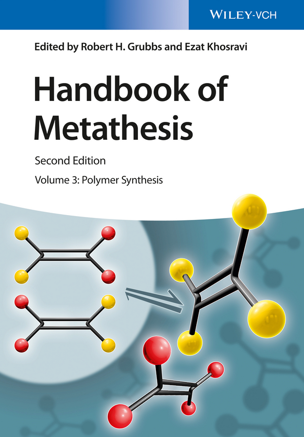 Grubbs, Robert H. - Handbook of Metathesis, Volume 3: Polymer Synthesis, ebook