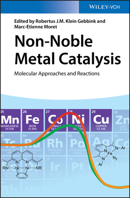 Gebbink, Robertus J. M. Klein - Non-Noble Metal Catalysis: Molecular Approaches and Reactions, ebook