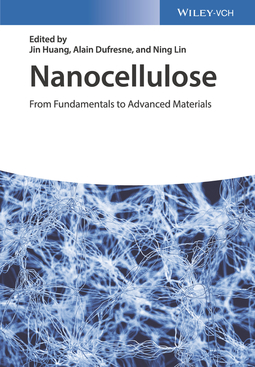 Huang, Jin - Nanocellulose: From Fundamentals to Advanced Materials, ebook