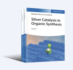 Li, Chao-Jun - Silver Catalysis in Organic Synthesis, 2 Volume Set, e-kirja