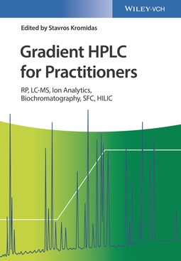 Kromidas, Stavros - Gradient HPLC for Practitioners: RP, LC-MS, Ion Analytics, Biochromatography, SFC, HILIC, ebook