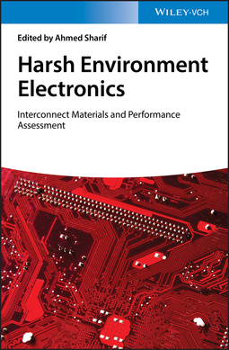 Sharif, Ahmed - Harsh Environment Electronics: Interconnect Materials and Performance Assessment, e-kirja
