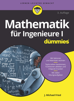 Fried, J. Michael - Mathematik für Ingenieure I für Dummies, ebook
