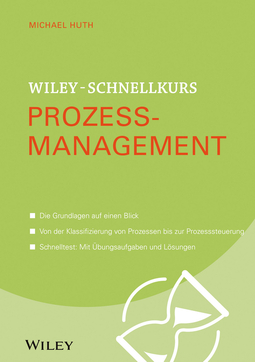Huth, Michael - Wiley-Schnellkurs Prozessmanagement, ebook