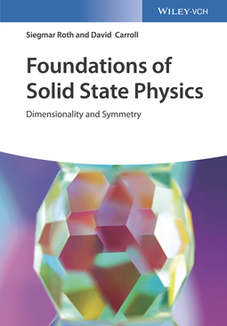 Roth, Siegmar - Foundations of Solid State Physics: Dimensionality and Symmetry, ebook