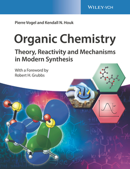 Vogel, Pierre - Organic Chemistry: Theory, Reactivity and Mechanisms in Modern Synthesis, e-kirja