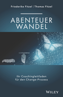 Fitzel, Friederike - Abenteuer Wandel: Ihr Coachingleitfaden für den Change-Prozess, ebook