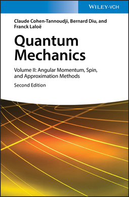 Cohen-Tannoudji, Claude - Quantum Mechanics, Volume 2: Angular Momentum, Spin, and Approximation Methods, e-kirja
