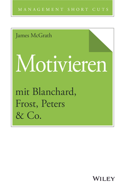 McGrath, James - Motivieren mit Blanchard, Frost, Peters & Co., ebook