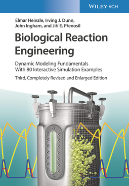 Heinzle, Elmar - Biological Reaction Engineering: Dynamic Modeling Fundamentals with 80 Interactive Simulation Examples, ebook