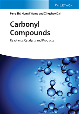 Shi, Feng - Carbonyl Compounds: Reactants, Catalysts and Products, ebook