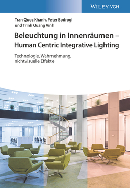 Khanh, Tran Quoc - Beleuchtung in Innenräumen - Human Centric Integrative Lighting: Technologie, Wahrnehmung, nichtvisuelle Effekte, ebook