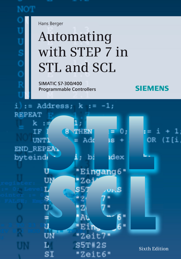 Berger, Hans - Automating with STEP 7 in STL and SCL: SIMATIC S7-300/400 Programmable Controllers, ebook