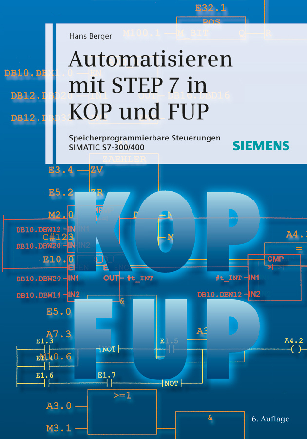 Berger, Hans - Automatisieren mit STEP 7 in KOP und FUP: Speicherprogrammierbare Steuerungen SIMATIC S7-300/400, ebook