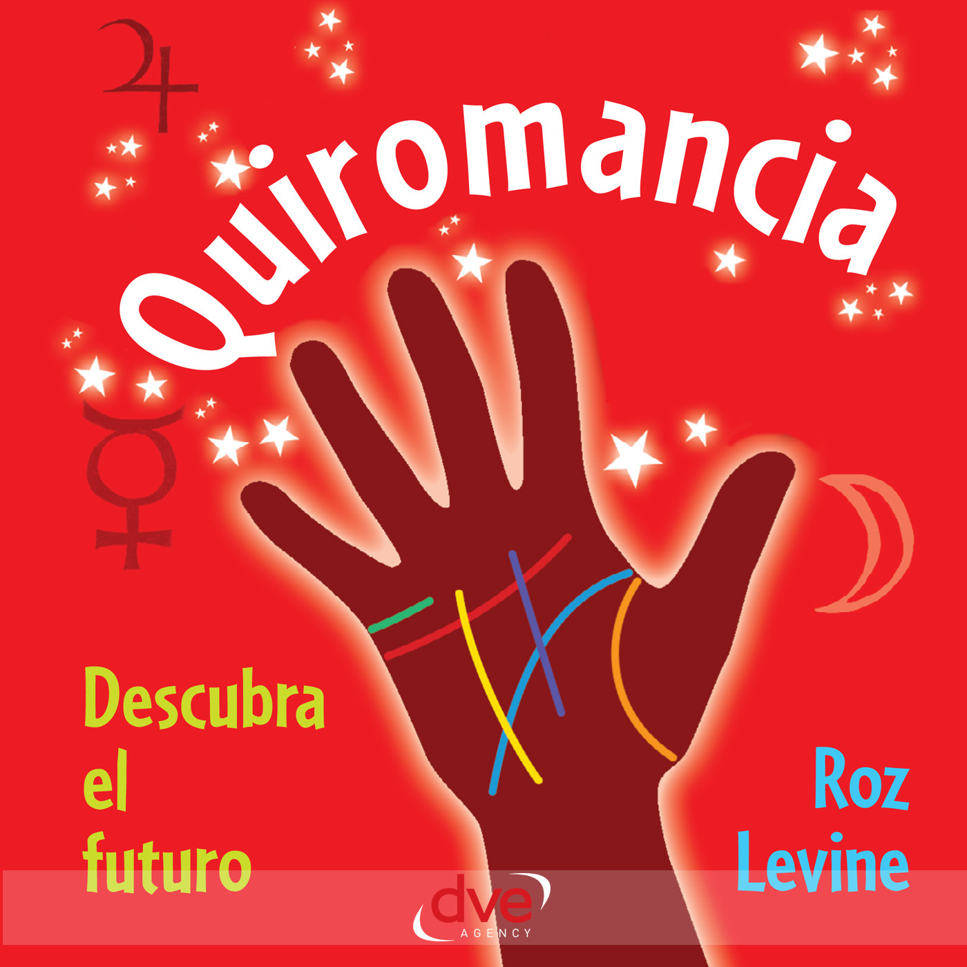 Levine, Roz - Quiromancia: descubra el futuro, e-kirja
