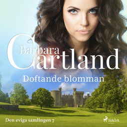 Cartland, Barbara - Doftande blomman, audiobook