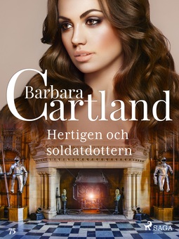 Cartland, Barbara - Hertigen och soldatdottern, e-bok