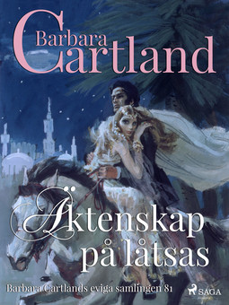 Cartland, Barbara - Äktenskap på låtsas, ebook