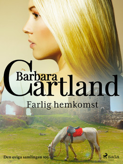 Cartland, Barbara - Farlig hemkomst, e-kirja