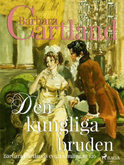 Cartland, Barbara - Den kungliga bruden, ebook