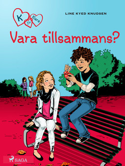 Knudsen, Line Kyed - K för Klara 2 - Vara tillsammans?, ebook