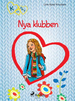 Knudsen, Line Kyed - K för Klara 8 - Nya klubben, ebook