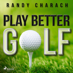 Charach, Randy - Play Better Golf, äänikirja
