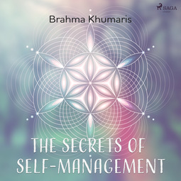 Khumaris, Brahma - The Secrets of Self-Management, audiobook