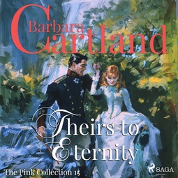 Cartland, Barbara - Theirs to Eternity, äänikirja