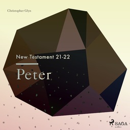 Glyn, Christopher - The New Testament 21-22: Peter, audiobook