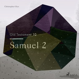 Glyn, Christopher - The Old Testament 10: Samuel 2, audiobook