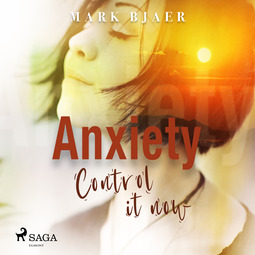Bjaer, Mark - Anxiety Control It Now, audiobook