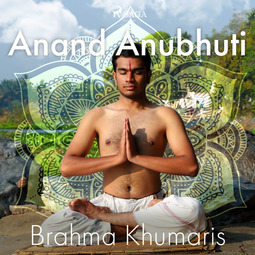 Khumaris, Brahma - Anand Anubhuti, audiobook