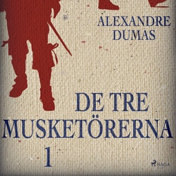 Dumas, Alexandre - De tre musketörerna 1, äänikirja