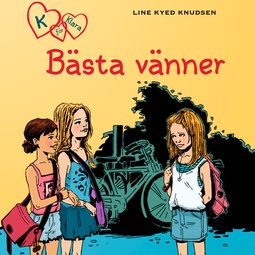 Knudsen, Line Kyed - K för Klara 1 - Bästa vänner, äänikirja